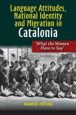 Language Attitudes, National Identity and Migration in Catalonia(English, Electronic book text, Iveson Mandie)