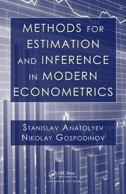 Methods for Estimation and Inference in Modern Econometrics(English, Electronic book text, Anatolyev Stanislav)