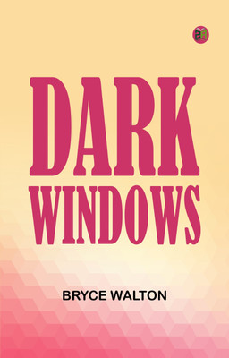 Dark Windows(Paperback, Bryce Walton)