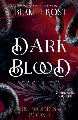Dark Blood(English, Paperback, Frost Blake)