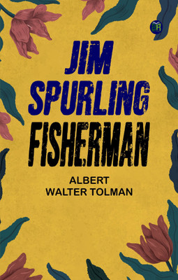 Jim Spurling, Fisherman(Paperback, Albert Walter Tolman)