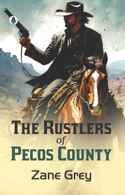 The Rustlers of Pecos County(Paperback, Zane Grey)