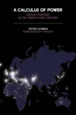 A Calculus of Power  - Grand Strategy in the Twenty-First Century(English, Hardcover, Gowan Peter)