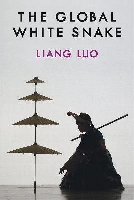 The Global White Snake(English, Paperback, Luo Liang)