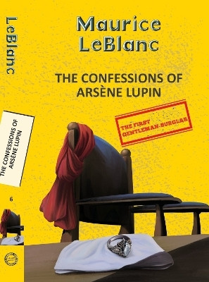 Arsene Lupin 6: The Confessions Of Arsene Lupin(English, Paperback, Leblanc Maurice)