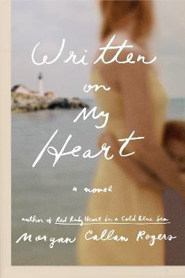 Written on My Heart(English, Paperback, Rogers Morgan Callan)