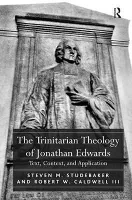 The Trinitarian Theology of Jonathan Edwards(English, Hardcover, Studebaker Steven M.)