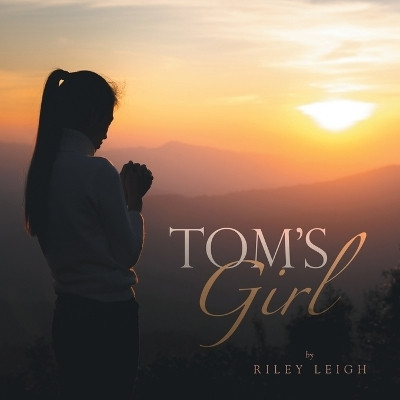 Tom's Girl(English, Paperback, Leigh Riley)