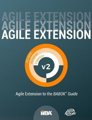 Agile Extension to the BABOK(R) Guide(English, Paperback, Iiba)