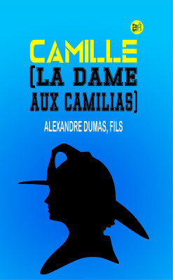 Camille (La Dame aux Camilias)(Paperback, Alexandre Dumas, Fils)