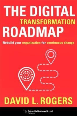 The Digital Transformation Roadmap(English, Hardcover, Rogers David)