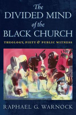The Divided Mind of the Black Church(English, Electronic book text, Warnock Raphael G.)