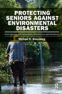 Protecting Seniors Against Environmental Disasters(English, Paperback, Greenberg Michael R)