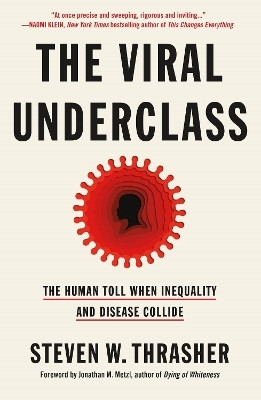 The Viral Underclass(English, Paperback, Thrasher Steven W.)