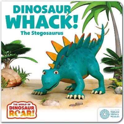 The World of Dinosaur Roar!: Dinosaur Whack! The Stegosaurus: Book 7(English, Board book, Curtis Peter)