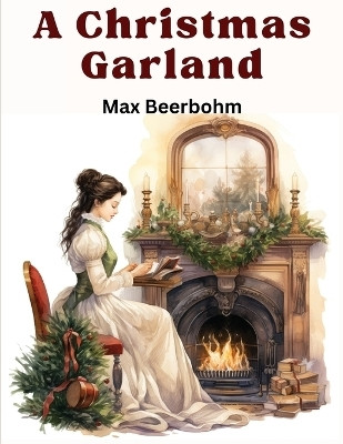 A Christmas Garland(English, Paperback, Max Beerbohm)