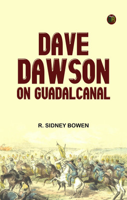 Dave Dawson on Guadalcanal(Paperback, R. Sidney Bowen)