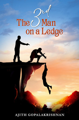 The 3rd Man on a Ledge(Paperback, Ajith Gopalakrishnan)