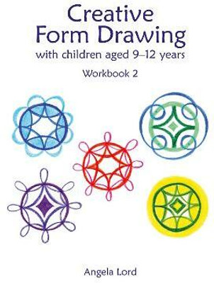 Creative Form Drawing with Children Aged 9-12(English, Paperback, Lord Angela)