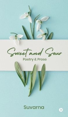 Sweet and Sour(English, Hardcover, Suvarna)