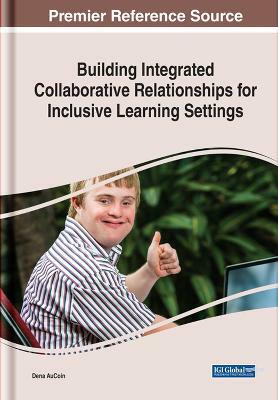 Building Integrated Collaborative Relationships for Inclusive Learning Settings(English, Hardcover, unknown)
