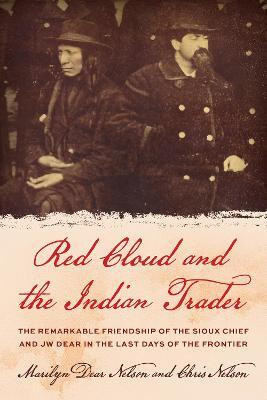 Red Cloud and the Indian Trader(English, Paperback, Nelson Marilyn Dear)