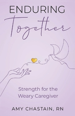 Enduring Together(English, Paperback, Chastain Amy)