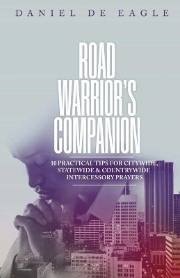 Road Warrior's Companion(English, Paperback, Eagle Daniel De)