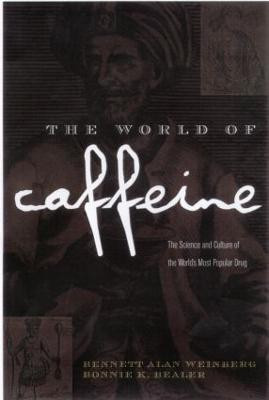 The World of Caffeine(English, Hardcover, Weinberg Bennett Alan)