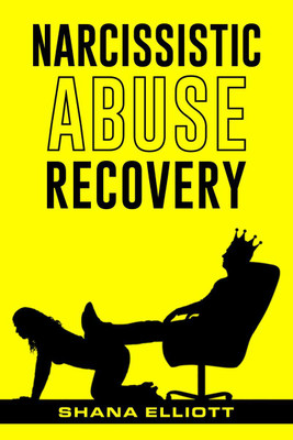 Narcissistic Abuse Recovery(English, Paperback, Shana Elliott)