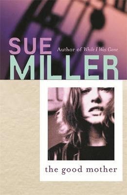 The Good Mother(English, Paperback, Miller Sue)