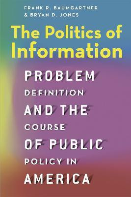 The Politics of Information(English, Paperback, Baumgartner Frank R.)