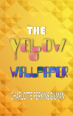 The Yellow Wallpaper(Paperback, Charlotte Perkins Gilman)