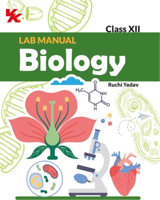 Lab Manual Biology (HB) With Worksheet | For Class 12 | CBSE Based | NCERT Based | Latest Edition(Hardcover, Ruchi Yadav)