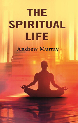 The Spiritual Life(Paperback, Andrew Murray)
