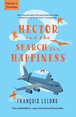 Hector and the Search for Happiness(English, Paperback, Lelord Francois)