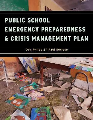 Public School Emergency Preparedness and Crisis Management Plan(English, Hardcover, unknown)