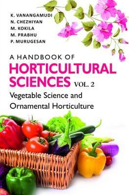 A Handbook of Horticultural Sciences(English, Hardcover, Vanangamudi K.)