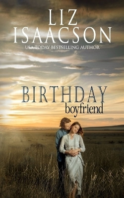Birthday Boyfriend(English, Paperback, Isaacson Liz)