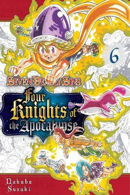 The Seven Deadly Sins: Four Knights of the Apocalypse 6(English, Paperback, Suzuki Nakaba)