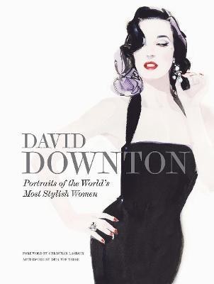 David Downton Portraits of the World's Most Stylish Women(English, Hardcover, Downton David)