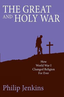 The Great and Holy War(English, Paperback, Jenkins Philip)