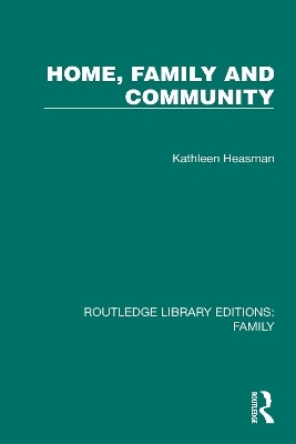 Home, Family and Community(English, Paperback, Heasman Kathleen)