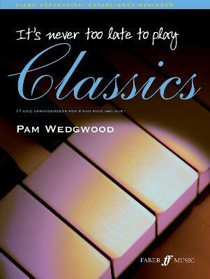It's never too late to play classics(English, Sheet music, unknown)
