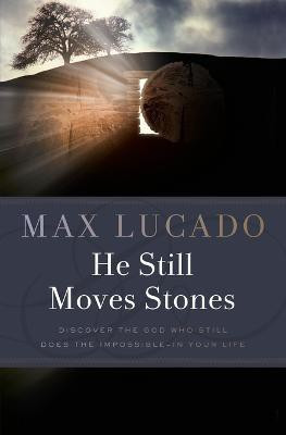 He Still Moves Stones(English, Paperback, Lucado Max)