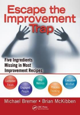 Escape the Improvement Trap(English, Electronic book text, Bremer Michael)