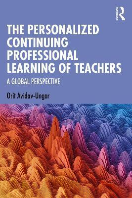 The Personalized Continuing Professional Learning of Teachers(English, Paperback, Avidov-Ungar Orit)