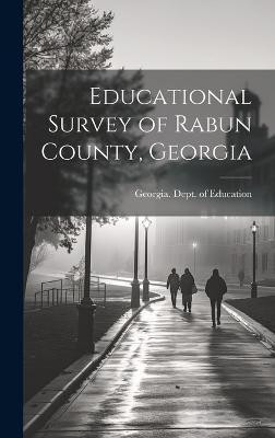 Educational Survey of Rabun County, Georgia(English, Hardcover, unknown)