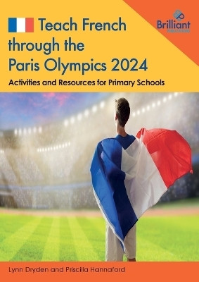Teach French through the Paris Olympics 2024(English, Paperback, Dryden Lynn)