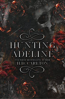 Hunting Adeline (English): A Gripping First Edition Novel by H.D. Carlton - Fiction Thriller(Paperback, H.d garlton)